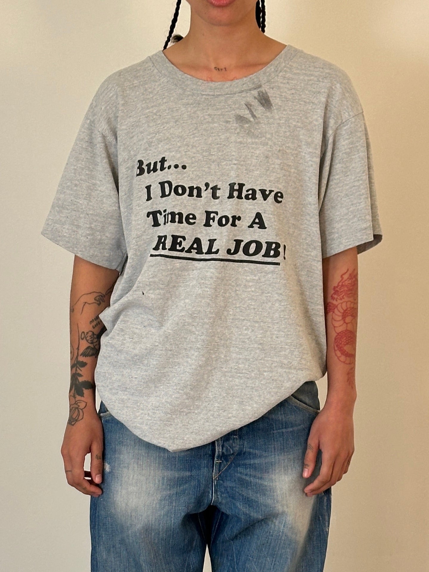 (rare) 80s tee “but… i don’t have time for a real job!”